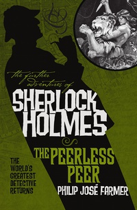 Cover image: The Further Adventures of Sherlock Holmes: The Peerless Peer 9780857681201