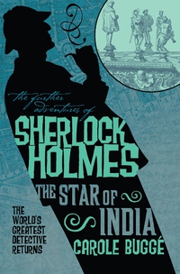 Cover image: The Further Adventures of Sherlock Holmes: The Star of India 9780857681218