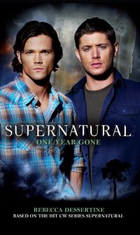 Cover image: Supernatural: One Year Gone 9780857680990