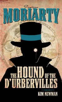 Cover image: Professor Moriarty: The Hound of the D'Urbervilles 9780857682833