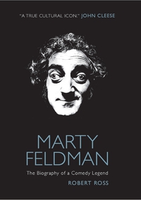 Cover image: Marty Feldman: The Biography of a Comedy Legend 9780857683786
