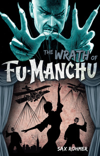 Cover image: Fu-Manchu - The Wrath of Fu-Manchu and Other Stories 9780857686169