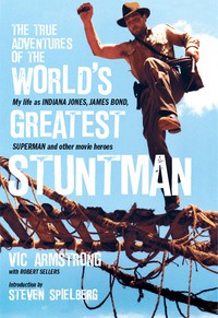 Cover image: The True Adventures of the World's Greatest Stuntman 9781848568747