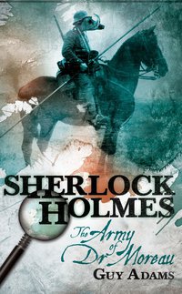 Cover image: Sherlock Holmes: The Army of Doctor Moreau 9780857689337