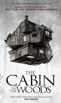 Cover image: The Cabin in the Woods: The Official Movie Novelization 9781848565265