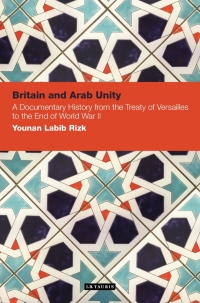 Cover image: Britain and Arab Unity 1st edition 9781780766515