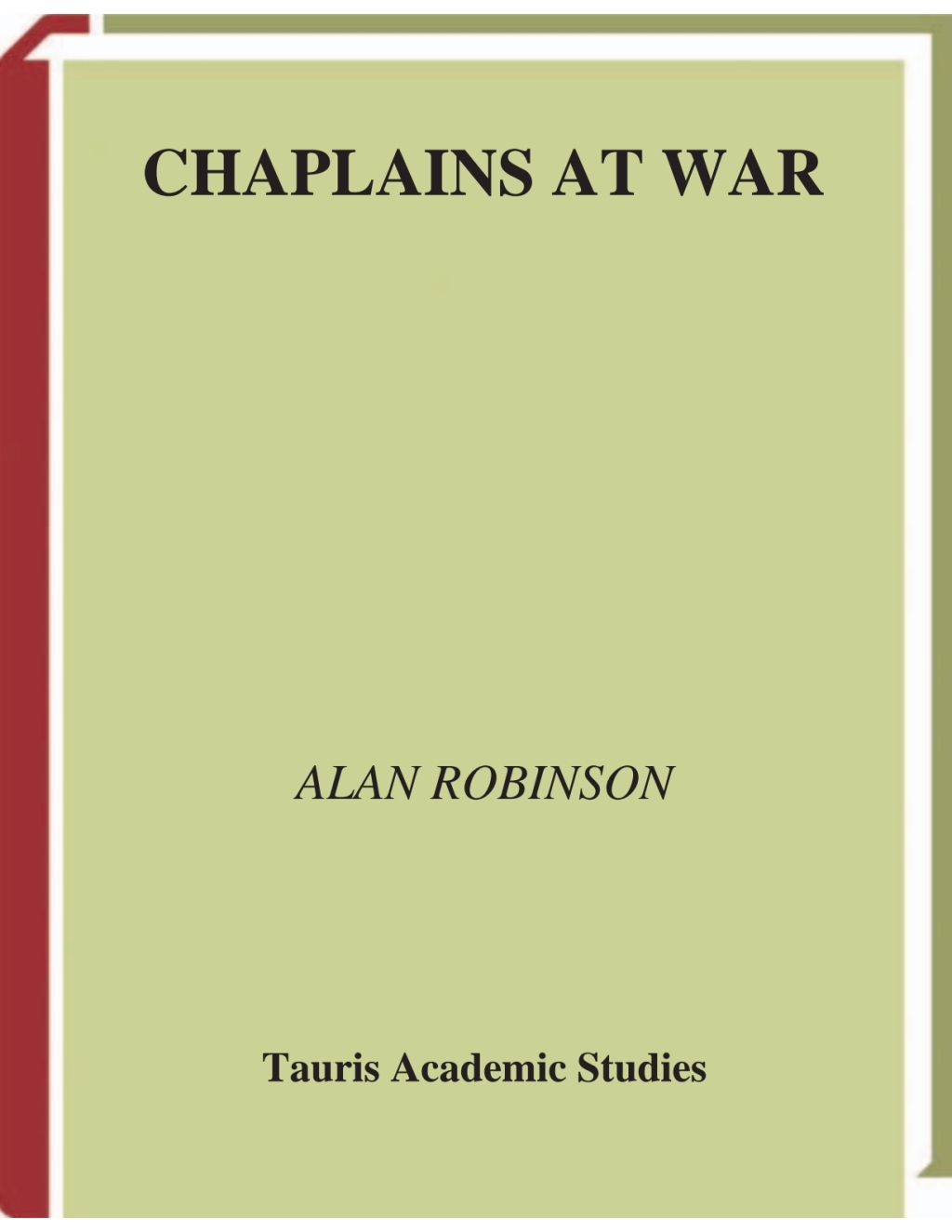 Chaplains at War The Role of Clergymen During World War II 1st Edition