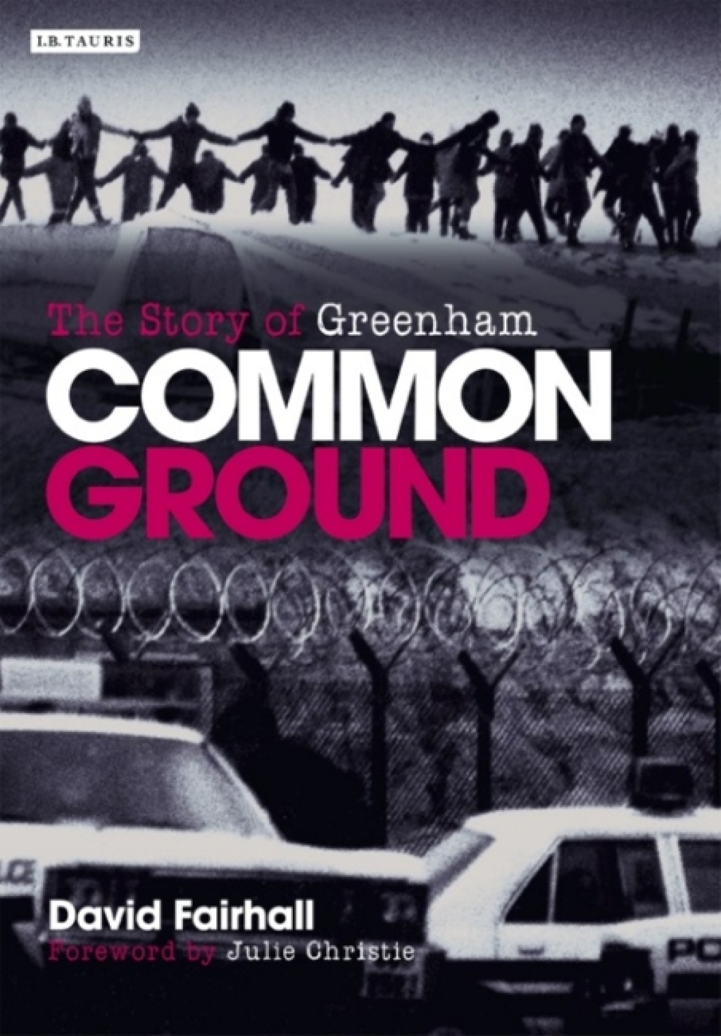 Common Ground The Story of Greenham 1st Edition