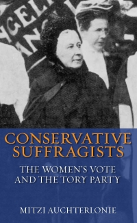 Cover image: Conservative Suffragists 1st edition 9781845114855