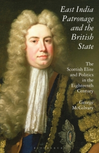 表紙画像: East India Patronage and the British State 1st edition 9781350171428