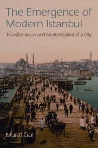 Cover image: The Emergence of Modern Istanbul 1st edition 9781780763743