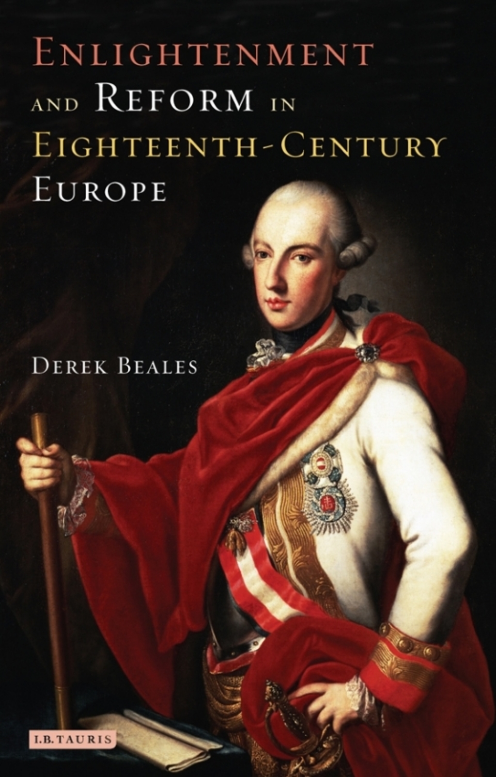 Enlightenment and Reform in Eighteenth-century Europe 1st Edition