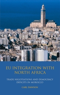 表紙画像: EU Integration with North Africa 1st edition 9781845117849