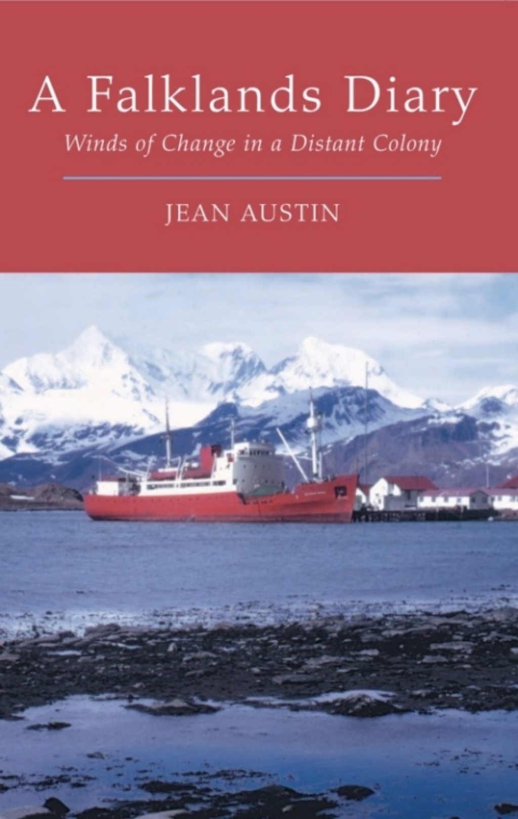 A Falklands Diary Winds of Change in a Distant Colony 1st Edition