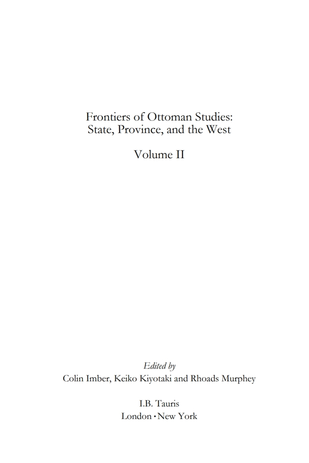 Frontiers of Ottoman Studies: Volume II 1st Edition
