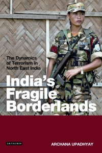 Cover image: India's Fragile Borderlands 1st edition 9781845115869