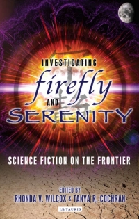 Imagen de portada: Investigating Firefly and Serenity 1st edition 9781845116545
