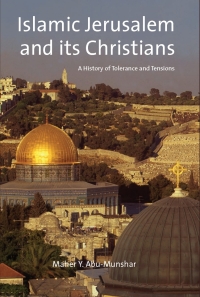 Cover image: Islamic Jerusalem and Its Christians 1st edition 9781780764795