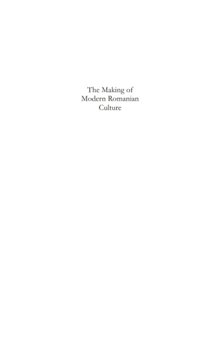 Cover image: The Making of Modern Romanian Culture 1st edition 9781780760384