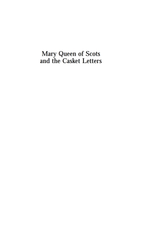 Imagen de portada: Mary, Queen of Scots and the Casket Letters 1st edition 9781350179943