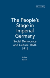 Imagen de portada: The People's Stage in Imperial Germany 1st edition 9781850437956