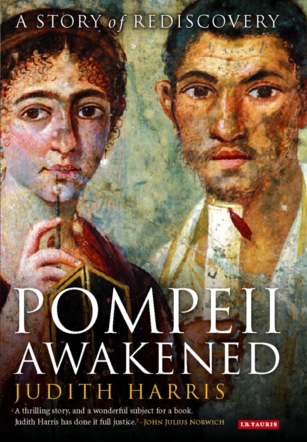 Pompeii Awakened A Story of Rediscovery 1st Edition
