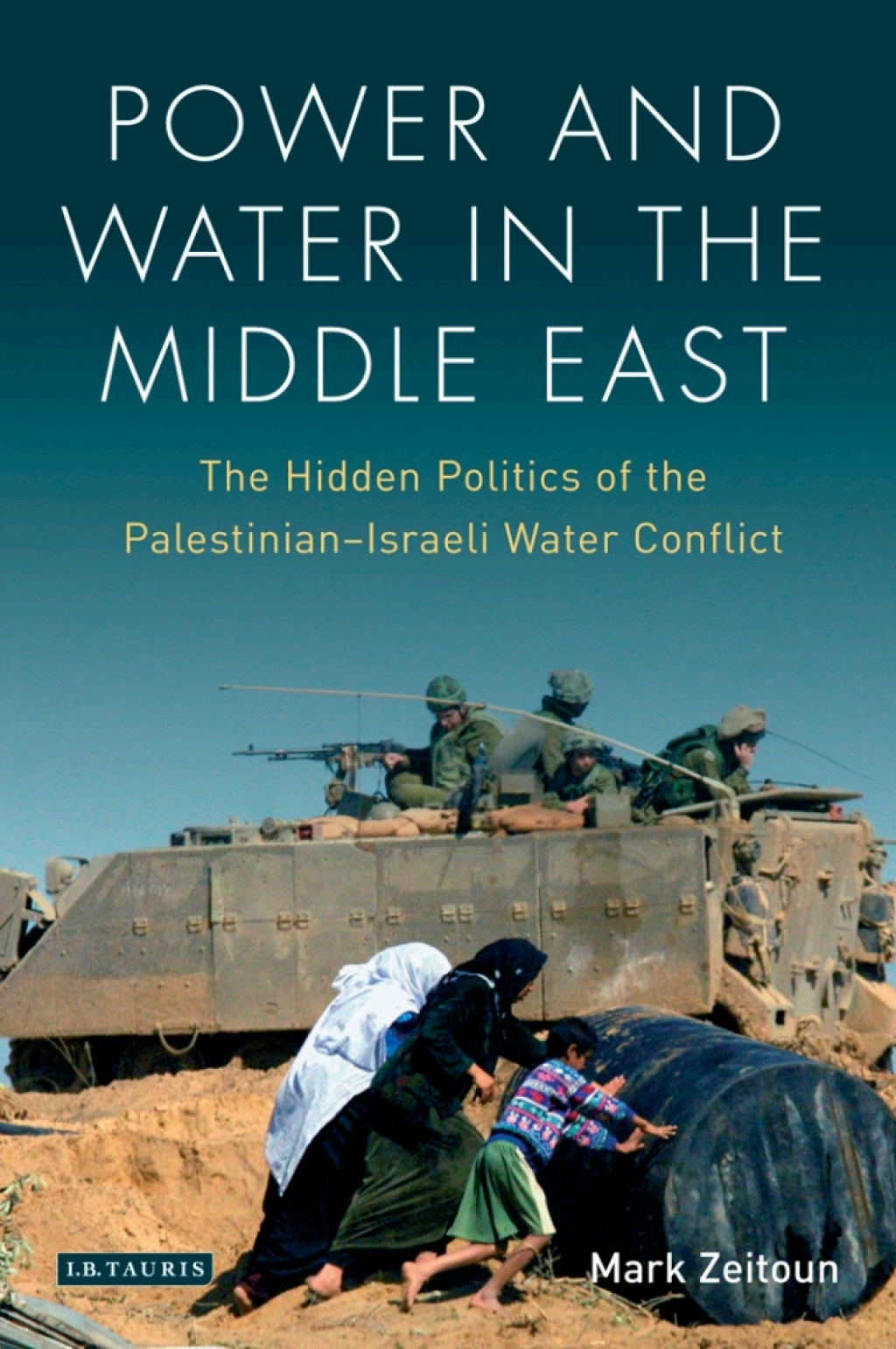 Power and Water in the Middle East The Hidden Politics of the Palestinian-Israeli Water Conflict 1st Edition