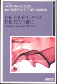 Omslagafbeelding: The Sacred and the Feminine 1st edition 9781845115210