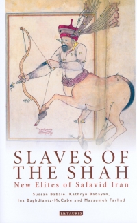 Cover image: Slaves of the Shah 1st edition 9781788310864