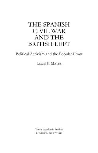 Omslagafbeelding: The Spanish Civil War and the British Left 1st edition 9781845112981