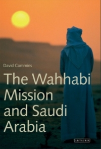 Cover image: The Wahhabi Mission and Saudi Arabia 1st edition 9781848850149