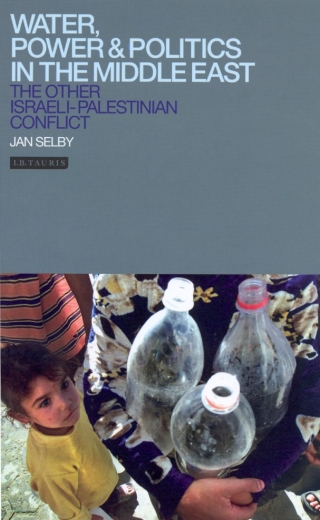 Cover image: Water, Power and Politics in the Middle East 1st edition 9781860649349