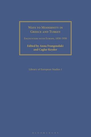 Immagine di copertina: Ways to Modernity in Greece and Turkey 1st edition 9781350173965