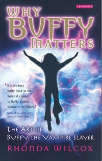 Cover image: Why Buffy Matters 1st edition 9781845110291