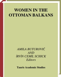 صورة الغلاف: Women in the Ottoman Balkans 1st edition 9781845115050