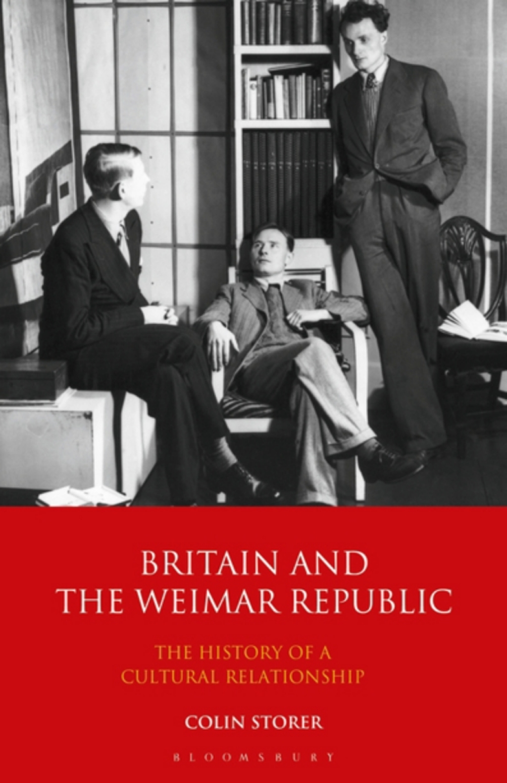 Britain and the Weimar Republic The History of a Cultural Relationship 1st Edition