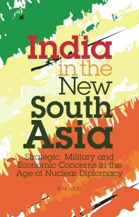 Cover image: India in the New South Asia 1st edition 9781848851382