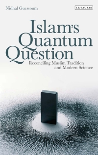 Cover image: Islam's Quantum Question 1st edition 9781848855182