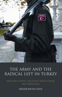 Immagine di copertina: The Army and the Radical Left in Turkey 1st edition 9781848854840