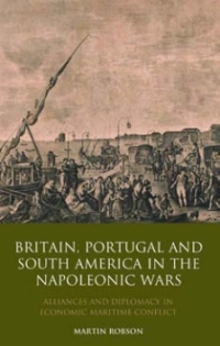 Cover image: Britain, Portugal and South America in the Napoleonic Wars 1st edition 9781350165632