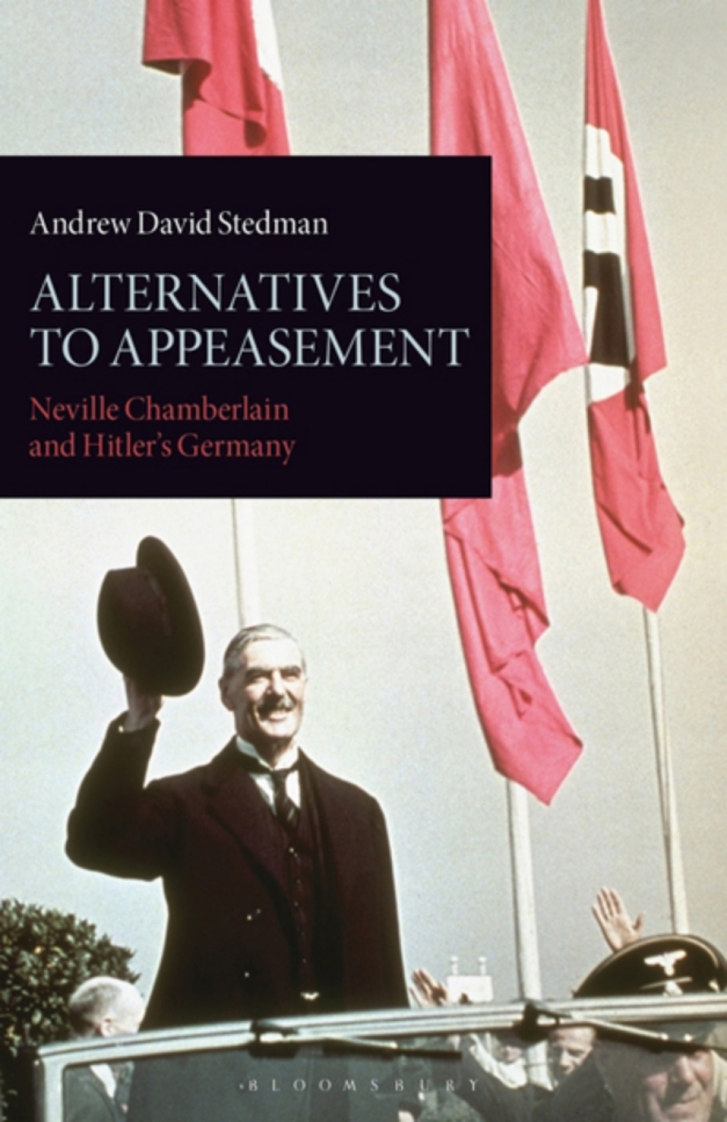 Alternatives to Appeasement Neville Chamberlain and Hitler’s Germany 1st Edition