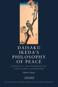 Imagen de portada: Daisaku Ikeda's Philosophy of Peace 1st edition 9781848853034