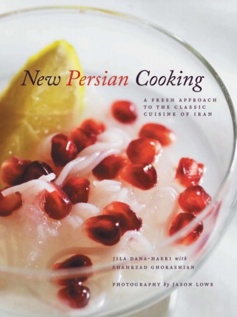 New Persian Cooking: A Fresh Approach to the Classic Cuisine of Iran, 1st Edition - FULL INSTANT DOWNLOAD | PDF DOCX EPUB