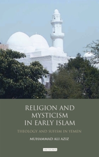 Imagen de portada: Religion and Mysticism in Early Islam 1st edition 9781848854505