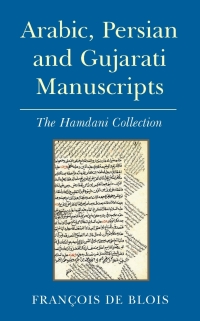 Cover image: Arabic, Persian and Gujarati Manuscripts 1st edition 9781848857643