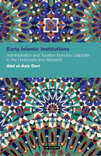 Cover image: Early Islamic Institutions 1st edition 9781780766485