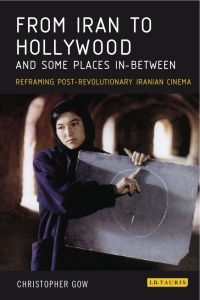 Cover image: From Iran to Hollywood and Some Places In-Between 1st edition 9781848855267