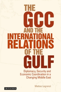 Cover image: The GCC and the International Relations of the Gulf 1st edition 9781784532369