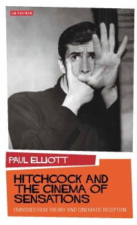 Cover image: Hitchcock and the Cinema of Sensations 1st edition 9781848855878