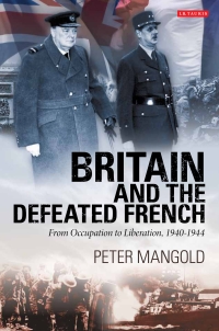 Omslagafbeelding: Britain and the Defeated French 1st edition 9781848854314